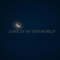 Luke Infinite - Love in Outer World (Explicit)