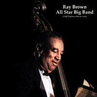 Ray Brown - Ray Brown All Star Big Band (High Definition Remaster 2022)