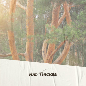 Various Artists - Had Thicker