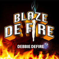 Debbie Defire - Blaze De Fire