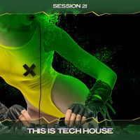 Session 21 - This Is Tech House (My Baby Mix, 24 Bit Remastered)