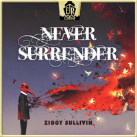Ziggy Sullivin - Never Surrender