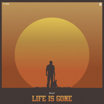 Ray - Life Is Gone
