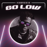 Kobazzie - Go Low