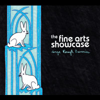 The Fine Arts Showcase - Sings Rough Bunnies