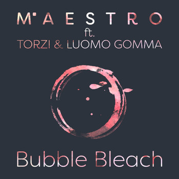 Maestro - Bubble Bleach (Explicit)