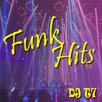 DJ T7 featuring Various Artists - Funk Hits