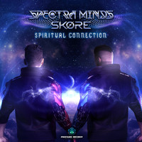 SPECTRA MINDS and Skore (BR) - Spiritual Connection