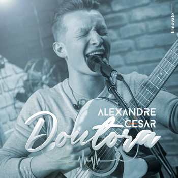 Alexandre Cesar - Doutora