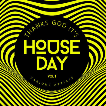 Various Artists - Thanks God it‘s House Day, Vol. 1