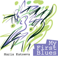 Maria Katseva - My First Blues