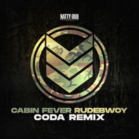 Cabin Fever - Rudebwoy (Coda Remix)
