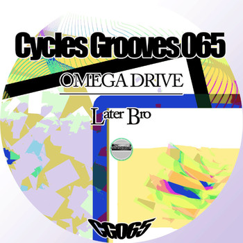 Omega Drive - Later Bro