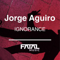Jorge Aquiro - Ignorance