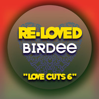 Birdee - Love Cuts 6