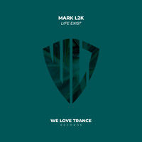 Mark L2K - Life Exists