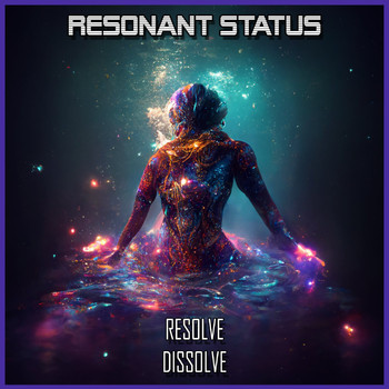 Resonant Status - Resolve / Dissolve