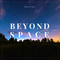 Duncan - Beyond Space