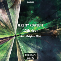 Jeremy Rowlett - 12Th Hour (Extended Mix)