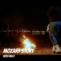 Boss Belly - Mozart Story (Explicit)