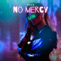 Woza - No Mercy