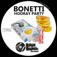 Bonetti - Hooray Party