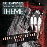 The Headliners - Great Expectations Theme (Remastered 2022)