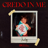 July - Credo in me