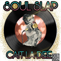 Cait La Dee - Soul Slap