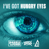 Harris & Ford, Mark Star, Chris Thor - I've Got Hungry Eyes