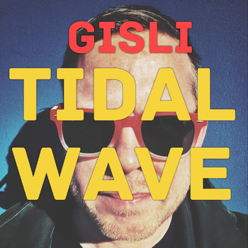 Gisli - Tidal Wave