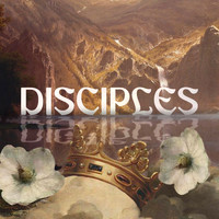 For I Am King - Disciples (Explicit)