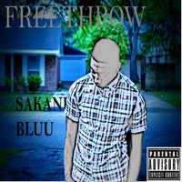 Sakani Bluu - Freethrow (Explicit)