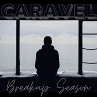 Caravel - Breakup Season (Explicit)