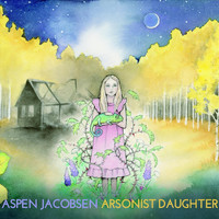 Aspen Jacobsen - Arsonist Daughter