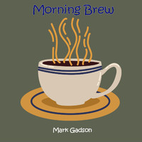 Mark Gadson - Morning Brew