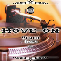 Venom - Move On (feat. Blanco) (Explicit)