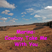 Marina - Cowboy, Take Me with You