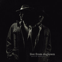 Austin Benzing - Live from Dogtown (Explicit)