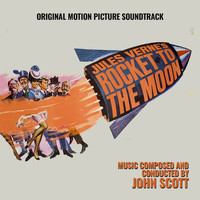 John Scott - Jules Verne's Rocket to the Moon (Original Motion Picture Soundtrack)