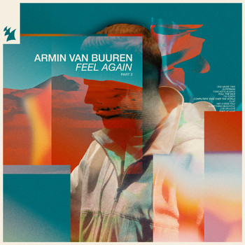 Armin van Buuren - Feel Again, Pt. 2