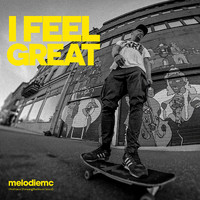 Melodie MC - I Feel Great (Pumping That House Sound)