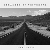 Lucas Layne - Dreamers of Yesterday
