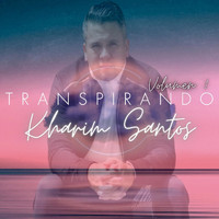 Kharim Santos - Transpirando, Vol. 1