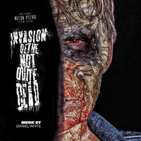 Daniel White - Invasion of the Not Quite Dead: Finale