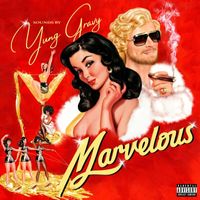 Yung Gravy - Marvelous (Explicit)