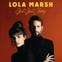 Lola Marsh - Shot Shot Cherry (Explicit)