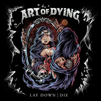 Art Of Dying - Lay Down And Die