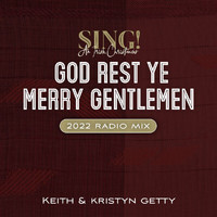 Keith & Kristyn Getty - God Rest Ye Merry Gentlemen (2022 Radio Mix)