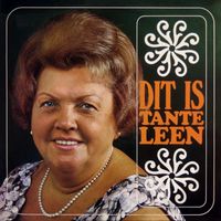 Tante Leen - Dit Is Tante Leen (Remastered 2022)